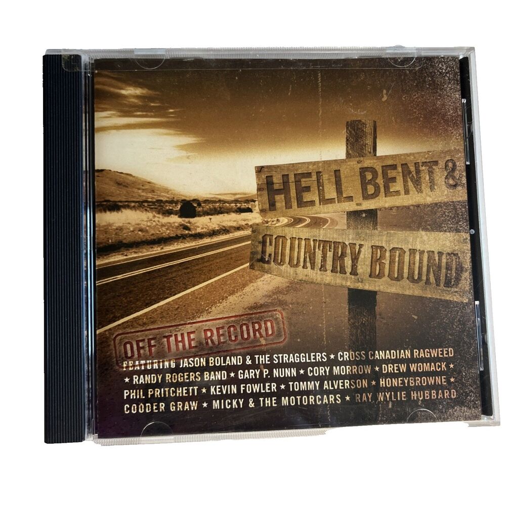 Hell Bent & Country Bound Off the Record Various Artists Outlaw Country 2004 CD